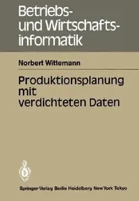 Buy Produktionsplanung Mit Verdichteten Daten (English, Norbert Wittemann) — BookShops.in