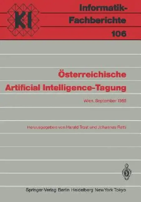 Österreichische Artificial Intelligence-Tagung (English, Harald Trost | Johannes Retti)