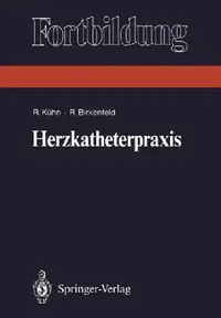 Buy Herzkatheterpraxis (English, Reiner Kühn | Ralf Birkenfeld) — BookShops.in