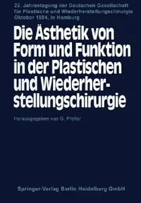 Buy Die Ästhetik Von Form Und Funktion in Der Plastischen Und Wiederherstellungschirurgie (English, G. Pfeifer) — BookShops.in