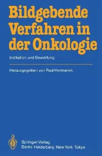 Buy Bildgebende Verfahren in Der Onkologie (English, E. Bücheler | P. Hermanek | F. Christ) — BookShops.in