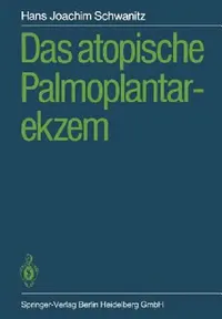 Buy Das Atopische Palmoplantarekzem (English, Hans J. Schwanitz) — BookShops.in