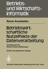 Buy Betriebswirtschaftliche Nutzeffekte Der Datenverarbeitung (English, Reiner Anselstetter) — BookShops.in