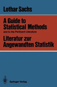Buy A Guide to Statistical Methods and to the Pertinent Literature / Literatur Zur Angewandten Statistik (English, Lothar Sachs) — BookShops.in