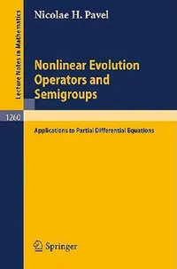 Buy Nonlinear Evolution Operators and Semigroups (English, Nicolae H. Pavel) — BookShops.in