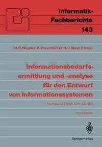 Buy Informationsbedarfsermittlung Und -Analyse Für Den Entwurf Von Informationssystemen (English, R. R. Wagner | Roland Traunmüller | Heinrich C. Mayr) — BookShops.in