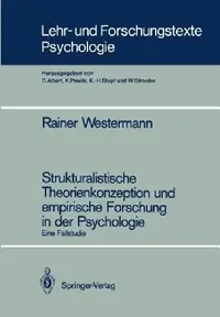 Buy Strukturalistische Theorienkonzeption Und Empirische Forschung in Der Psychologie (English, Rainer Westermann) — BookShops.in