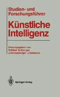 Buy Studien- Und Forschungsführer Künstliche Intelligenz (English, Wolfgang Bibel | Norbert Eisinger | Josef Schneeberger) — BookShops.in