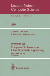 Buy Ecoop '87. European Conference on Object-Oriented Programming (English, Jean Bezivin | Jean-Marie Hullot | Pierre Cointe) — BookShops.in