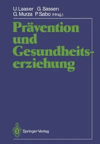 Buy Prävention Und Gesundheitserziehung (English, U. Laaser | G. Sassen | G. Murza) — BookShops.in