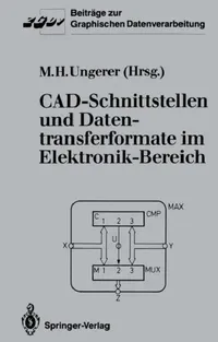 Buy Cad-Schnittstellen Und Datentransferformate Im Elektronik-Bereich (English, Max H. Ungerer) — BookShops.in