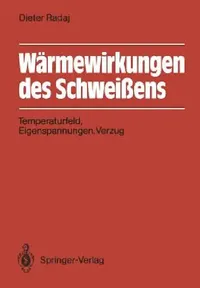 Buy Wärmewirkungen Des Schweißens (English, Dieter Radaj) — BookShops.in