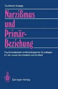 Buy Narzißmus Und Primärbeziehung (English, Guntram Knapp) — BookShops.in