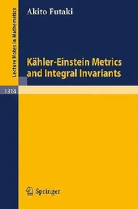 Buy Kähler-Einstein Metrics and Integral Invariants (English, Akito Futaki) — BookShops.in