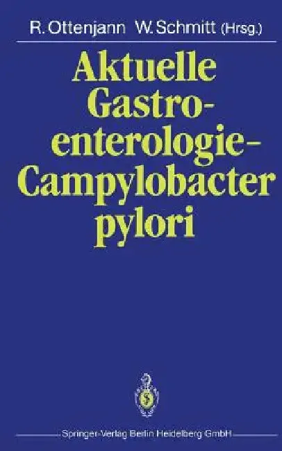 Aktuelle Gastroenterologie -- Campylobacter Pylori (English, Rudolf Ottenjann | W. Schmitt)