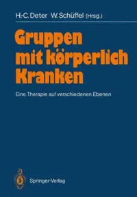 Buy Gruppen Mit Körperlich Kranken (English, H. -C Deter | Annelise Heigl-Evers | W. Schüffel) — BookShops.in