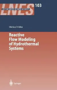 Buy Reactive Flow Modeling of Hydrothermal Systems (English, Michael Kühn) — BookShops.in