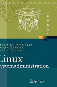 Buy Linux-Systemadministration (English, Christine Wolfinger | Jürgen Gulbins | Carsten Hammer) — BookShops.in