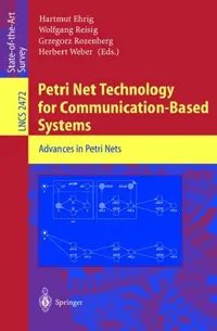 Buy Petri Net Technology for Communication-Based Systems (English, Hartmut Ehrig | Wolfgang Reisig | Grzegorz Rozenberg) — BookShops.in
