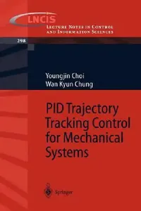 Buy Pid Trajectory Tracking Control for Mechanical Systems (English, Youngjin Choi | WAN Kyun Chung) — BookShops.in