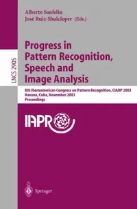 Buy Progress in Pattern Recognition, Speech and Image Analysis (English, Alberto Sanfeliu | José Ruiz-Shulcloper) — BookShops.in