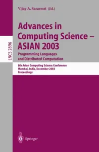 Buy Advances in Computing Science - Asian 2003, Programming Languages and Distributed Computation (English, Vijay A. Saraswat) — BookShops.in