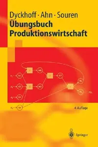 Buy Übungsbuch Produktionswirtschaft (English, Harald Dyckhoff | Heinz Ahn | Rainer Souren) — BookShops.in