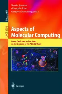 Buy Aspects of Molecular Computing (English, Natasha Jonoska | Gheorghe Păun | Grzegorz Rozenberg) — BookShops.in