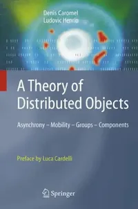 Buy A Theory of Distributed Objects (English, Denis Caromel | Luca Cardelli | Ludovic Henrio) — BookShops.in