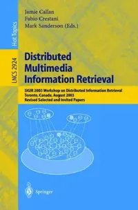 Buy Distributed Multimedia Information Retrieval (English, Jamie Callan | Fabio Crestani | Mark Sanderson) — BookShops.in