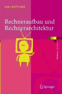 Buy Rechneraufbau Und Rechnerarchitektur (English, Axel Böttcher) — BookShops.in