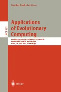 Buy Applications of Evolutionary Computing (English, Günther R. Raidl | Stefano Cagnoni | Jürgen Branke) — BookShops.in