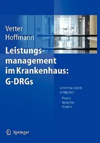 Buy Leistungsmanagement Im Krankenhaus (English, Ulrich Vetter | Lutz Hoffmann) — BookShops.in