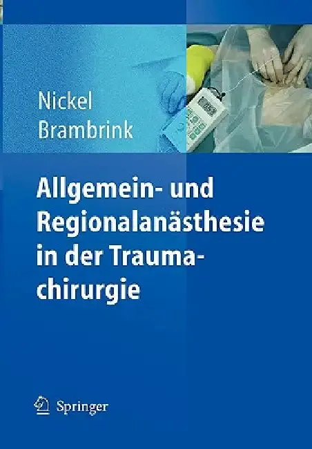 Allgemein- Und Regionalanästhesie in Der Traumachirurgie (English, Ursula Nickel | Ansgar M. Brambrink)