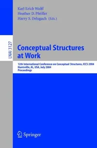 Buy Conceptual Structures at Work (English, Karl Erich Wolff | Heather D. Pfeiffer | Harry S. Delugach) — BookShops.in