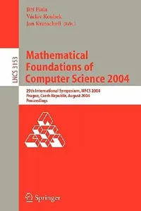 Buy Mathematical Foundations of Computer Science 2004 | by Jirí Fiala | Václav Koubek | Jan Kratochvíl | Springer | by Jirí Fiala | Václav Koubek | Jan Kratochvíl | Springer | by Jirí Fiala | Václav Koubek | Jan Kratochvíl | Springer | by Jirí Fiala | Václav Koubek | Jan Kratochvíl | Springer | by Jirí Fiala | Václav Koubek | Jan Kratochvíl | Springer | by Jirí Fiala | Václav Koubek | Jan Kratochvíl | Springer | by Jirí Fiala | Václav Koubek | Jan Kratochvíl | Springer | by Jirí Fiala | Václav Koube — BookShops.in
