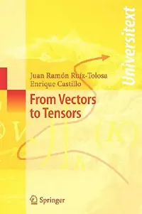 Buy From Vectors to Tensors (English, Juan R. Ruiz-Tolosa | Enrique Castillo) — BookShops.in