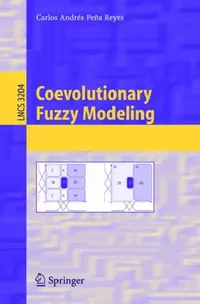 Buy Coevolutionary Fuzzy Modeling (English, Carlos Andrés Peña-Reyes) — BookShops.in