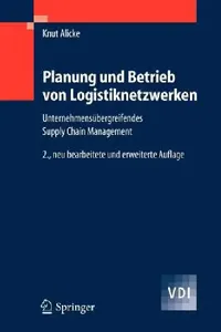 Buy Planung Und Betrieb Von Logistiknetzwerken (English, Knut Alicke) — BookShops.in