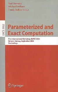 Buy Parameterized and Exact Computation (English, Frank Dehne | Rod Downey | Michael Fellows) — BookShops.in