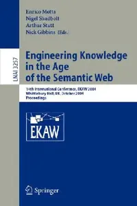 Buy Engineering Knowledge in the Age of the Semantic Web (English, Enrico Motta | Nigel Shadbolt | Arthur Stutt) — BookShops.in