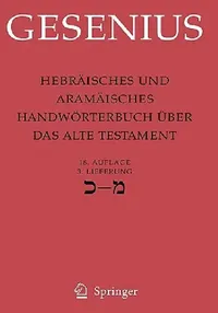 Buy Hebräisches Und Aramäisches Handwörterbuch Über Das Alte Testament (English, Johannes Renz | Wilhelm Gesenius | Herbert Donner) — BookShops.in