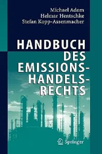 Buy Handbuch Des Emissionshandelsrechts (English, Michael Adam | Helmar Hentschke | Stefan Kopp-Assenmacher) — BookShops.in