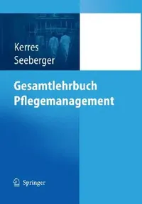Buy Gesamtlehrbuch Pflegemanagement (English, Andrea Kerres | Bernd Seeberger) — BookShops.in