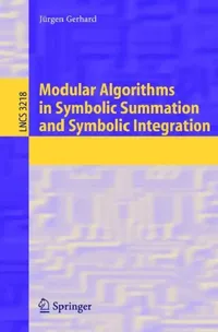 Buy Modular Algorithms in Symbolic Summation and Symbolic Integration | by Jürgen Gerhard | Springer | by Jürgen Gerhard | Springer | by Jürgen Gerhard | Springer | by Jürgen Gerhard | Springer | by Jürgen Gerhard | Springer | by Jürgen Gerhard | Springer | by Jürgen Gerhard | Springer | by Jürgen Gerhard | Springer | by Jürgen Gerhard | Springer | by Jürgen Gerhard | Springer | by Jürgen Gerhard | Springer | by Jürgen Gerhard | Springer | by Jürgen Gerhard | Springer | by Jürgen Gerhard | Springer  — BookShops.in