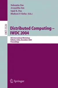 Buy Distributed Computing -- Iwdc 2004 (English, Nabanita Das | Arunabha Sen | Sajal K. Das) — BookShops.in