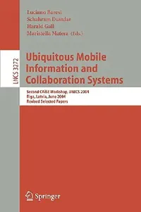 Buy Ubiquitous Mobile Information and Collaboration Systems (English, Luciano Baresi | Schahram Dustdar | Harald Gall) — BookShops.in