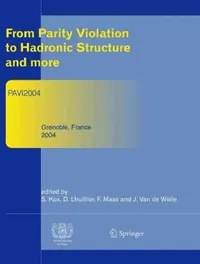 Buy From Parity Violation to Hadronic Structure and more (English, Serge Kox | David Lhuillier | Frank Maas) — BookShops.in