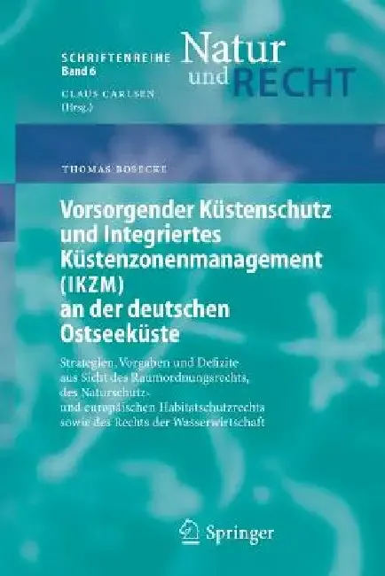 Vorsorgender Küstenschutz Und Integriertes Küstenzonenmanagement (Ikzm) an Der Deutschen Ostseeküste (English, Thomas Bosecke)
