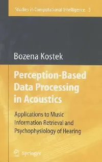 Buy Perception-Based Data Processing in Acoustics (English, Bozena Kostek) — BookShops.in